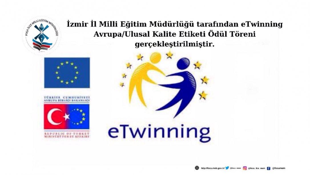 İzmir il Milli Eğitim Müdürlüğü tarafından eTwinning Avrupa/Ulusal Kalite Etiketi Ödül Töreni gerçekleştirilmiştir.