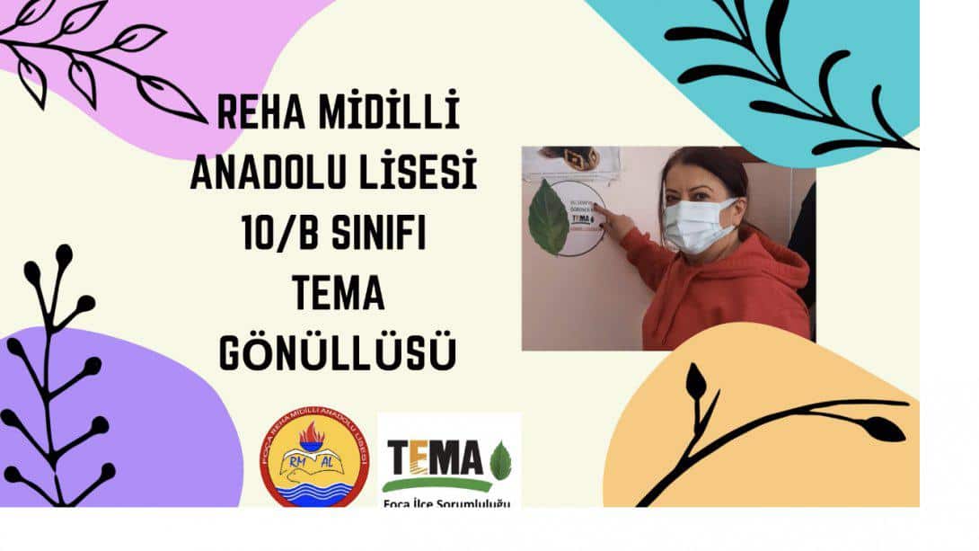 Reha Midilli Anadolu Lisesi 10/B Sınıfı Tema Gönüllüsü Oldu.