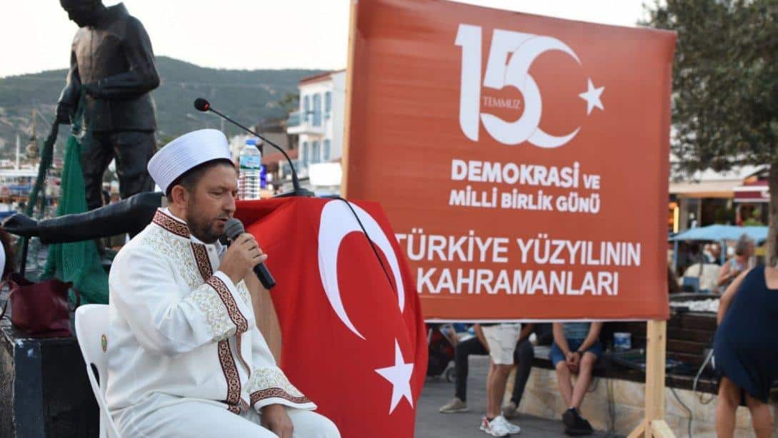 15 Temmuz Demokrasi ve Milli Birlik Günü dolayısıyla Foça'da çeşitli etkinlikler düzenlendi.