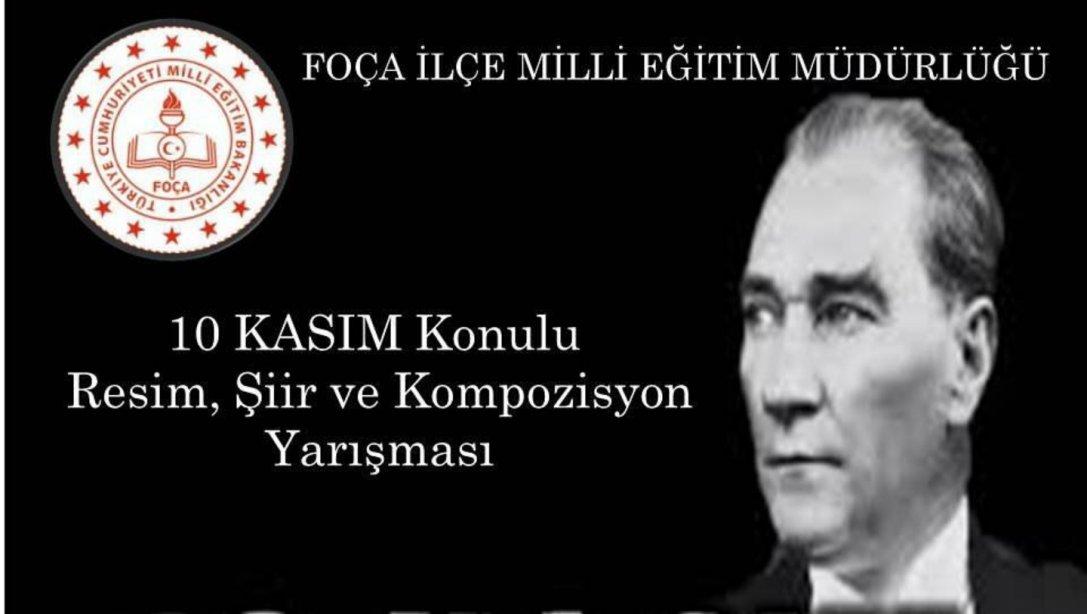 10 Kasım Atatürk'ü Anma Konulu resim, şiir ve kompozisyon yarışması düzenlenecektir.